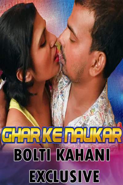 Download [18+] Ghar Ke Naukar (2020) BoltiKahani Exclusive 480p | 720p HDRip 150MB