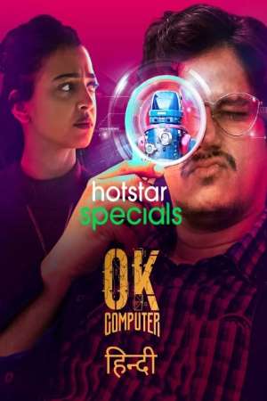Download OK Computer (2021) S01 Hindi Hotstar WEB Series 480p | 720p WEB-DL ESub