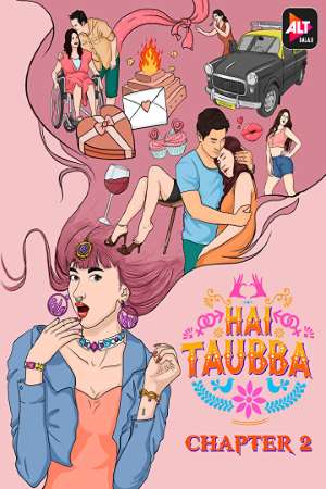 Download Hai Taubba (2021) S02 Hindi ALTBalaji WEB Series 480p | 720p WEB-DL ESub